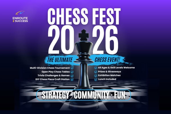 Promotional graphic for Chess Fest 2026 featuring a large black chess king on a chessboard against a purple and black background. Text highlights a multi-division chess tournament, open play tables, trivia challenges, DIY chess piece craft station, prizes, giveaways, exhibition matches, and lunch. The graphic also reads “Strategy, Community, Fun” and includes the Enroute 2 Success logo.